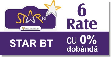 STAR BT - 6 rate cu 0% dobândă